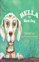 Bella the Bird Dog