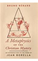 A Metaphysics of the Christian Mystery