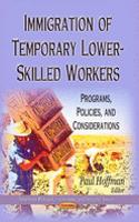 Immigration of Temporary Lower-Skilled Workers