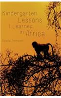 Kindergarten Lessons I Learned in Africa