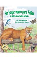 Hogar Nuevo Para Felina: La Historia de Una Pantera de Florida (Felina's New Home: A Florida Panther Story)