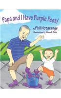 Papa and I Have Purple Feet!