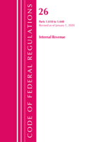 Code of Federal Regulations, Title 26 Internal Revenue 1.410-1.440, Revised as of April 1, 2020: (Code of Federal Regulations, Title 26 Internal Revenue)
