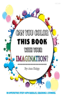 Can You Color This Book with Your Imagination