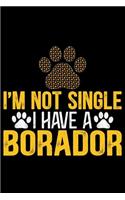I'm Not Single I Have a Borador