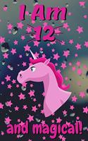 Unicorn Princess Queen I Am 12 And Magical: Blank Lined Journal Notebook, Size 6x9, 120 Pages, Lovely Awesome Birthday Gift For Your Little 12 Year Old Queen, Princess, Daughter, Niece: Soft C