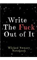 Write the Fuck Out of It