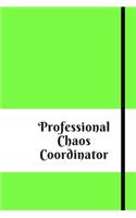 Professional Chaos Coordinator