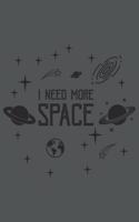 I Need More Space: Sci-Fi, Alien, Ufo, Weltraum Dina5 Liniert Notizbuch Tagebuch Planer Notizblock Kladde Journal Strazze Malheft