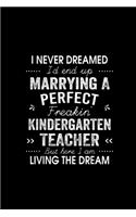 I Never Dreamed I'd End Up Marrying A Kindergarten Teacher