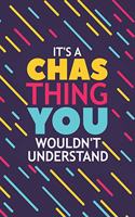 It's a Chas Thing You Wouldn't Understand