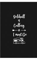 Solihull is Calling and I Must Go: 6''x9'' Lined Writing Notebook Journal, 120 Pages, Best Novelty Birthday Santa Christmas Gift For Friends, Fathers, ... Cover With White Quote and W