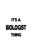 It's A Biologist Thing