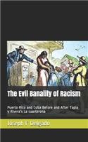 Evil Banality of Racism