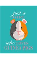 Just A Girl Who Loves Guinea Pigs Notebook (paperback, Blue Cover)