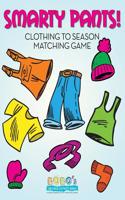 Smarty Pants! Clothing to Season Matching Game