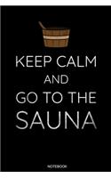 Keep Calm And Go To The Sauna