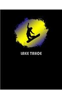 Lake Tahoe: California Composition Notebook & Notepad Journal For Snowboarders. 8.5 x 11 Inch Lined College Ruled Note Book With Soft Matte Cover For Snowboard 