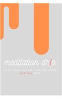 Meditation Drip