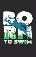 Born to swim