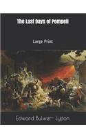 The Last Days of Pompeii: Large Print