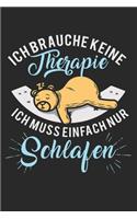 Ich brauche keine Therapie - ich muss einfach nur schlafen