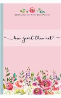 2020 Latter-day Saint Daily Planner How Great Thou Art