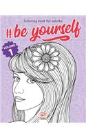 #Be Yourself - volume 1: Coloring book for adults (Mandalas) - Anti stress - 25 coloring illustrations.(1 #be Yourself)