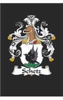 Schetz: Schetz Coat of Arms and Family Crest Notebook Journal (6 x 9 - 100 pages)
