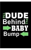 The dude behind the baby bump: 110 Game Sheets - 660 Tic-Tac-Toe Blank Games - Soft Cover Book for Kids for Traveling & Summer Vacations - Mini Game - Clever Kids - 110 Lined page