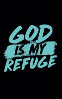 God Is My Refuge - Inspirational Journal/Notebook