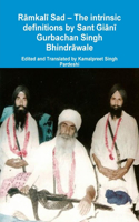 R&#257;mkal&#299; Sad - The intrinsic definitions by Sant Gi&#257;n&#299; Gurbachan Singh Bhindr&#257;wale