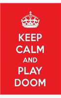 Keep Calm and Play Doom: A Designer Doom Journal