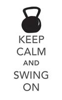 Keep Calm & Swing On