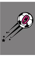 Q Monogram Initial Soccer Journal: Soccer Star College Rule Blank Lined Notebook Journal