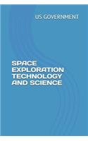Space Exploration Technology and Science