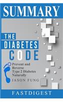 Summary the Diabetes Code: By Jason Fung - Prevent and Reverse Type 2 Diabetes Naturally