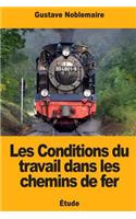 Les Conditions du travail dans les chemins de fer