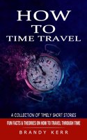 How to Time Travel
