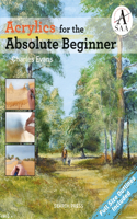 Acrylics for the Absolute Beginner: (Absolute Beginner Art)