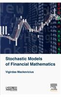 Stochastic Models of Financial Mathematics