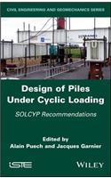 Design of Piles Under Cyclic Loading: Solcyp Recommendations