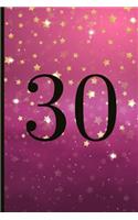 30: A Beautiful 30th Birthday Gift and Keepsake to Write Down Special Moments