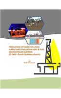 Production Optimization Using Surfactant Stimulation Huff & Puff and Continues Injection: (O field - South Sumatera basin)