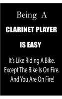 Being a Clarinet Player Is Easy: It's Like Riding a Bike. Except the Bike Is on Fire. and You Are on Fire! Blank Line Journal
