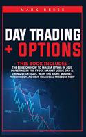 2 in 1: Day trading + Options: The bible on how to make a living in 2020 with investing in the stock market using day + Swing strategies the right mindset p