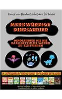 Kunst und Handwerkliche Ideen für Lehrer: Merkwürdige Dinosaurier - Ausschneiden und Einfügen(62 Kunst Und Handwerkliche Ideen Für Lehrer)