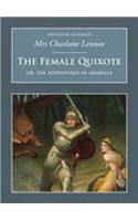 The Female Quixote: Or, the Adventures of Arabella: Nonsuch Classics