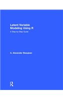 Latent Variable Modeling Using R: A Step-by-Step Guide