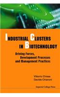 Industrial Clusters in Biotechnology: Driving Forces, Development Processes and Management Practices